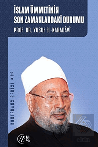İslam Ümmetinin Son Zamanlardaki Durumu