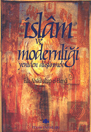 İslam ve Modernliği Yeniden Düşünmek