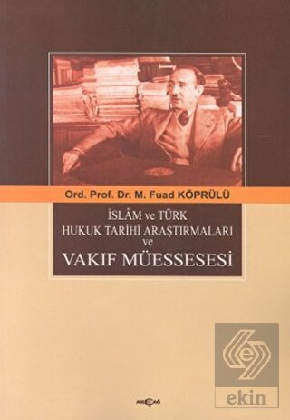 İslam ve Türk Hukuk Tarihi Araştırmaları ve Vakıf