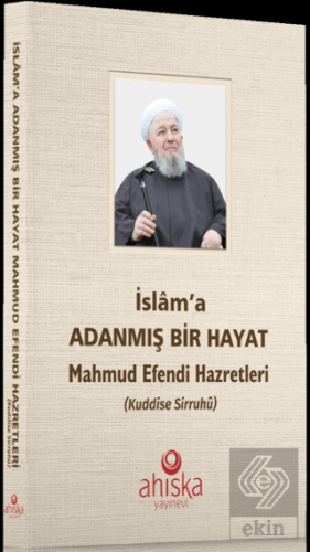 İslam'a Adanmış Bir Hayat