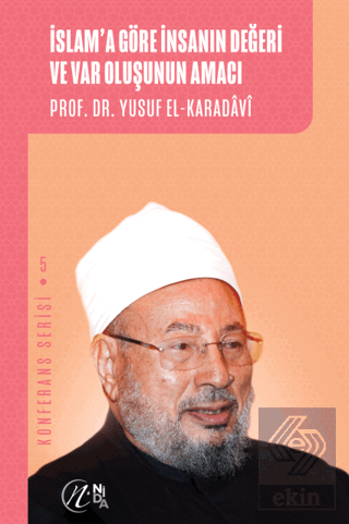 İslam\'a Göre İnsanın Değeri ve Var Oluşunun Amacı