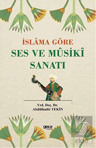 İslama Göre Ses ve Musiki Sanatı