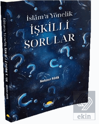 İslam'a Yönelik İşkilli Sorular