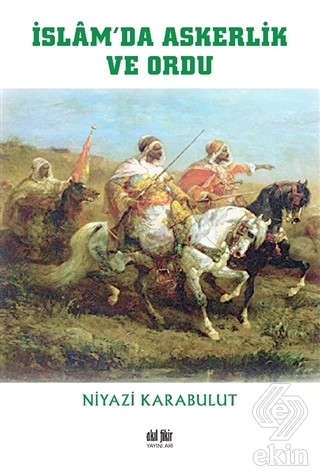 İslam'da Askerlik ve Ordu