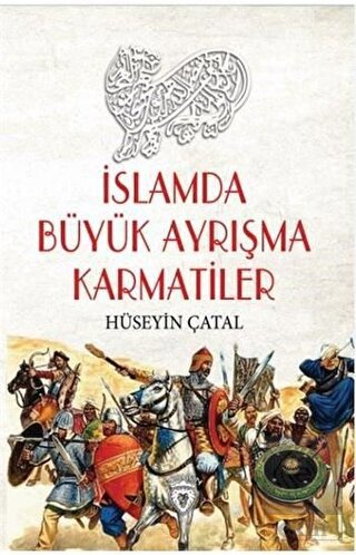İslamda Büyük Ayrışma Karmatiler