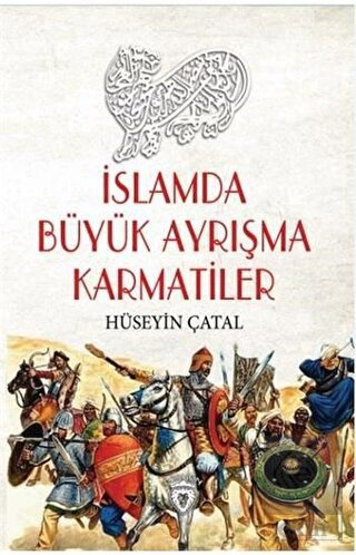 İslamda Büyük Ayrışma Karmatiler