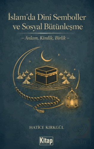 İslam'da Dini Semboller ve Sosyal Bütünleşme