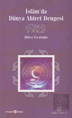 İslam'da Dünya Ahiret Dengesi