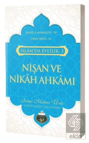 İslamda Evlilik 3: Nişan ve Nikah Ahkamı