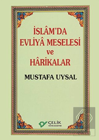 İslam\'da Evliya Meselesi ve Harikalar
