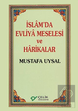 İslam\'da Evliya Meselesi ve Harikalar