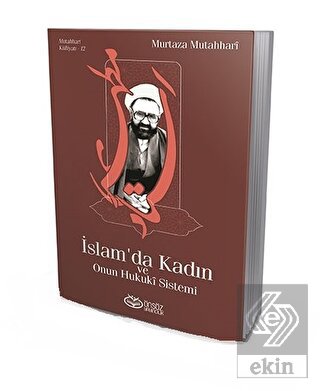 İslam\'da Kadın ve Onun Hukuki Sistemi