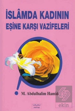 İslamda Kadının Eşine Karşı Vazifeleri