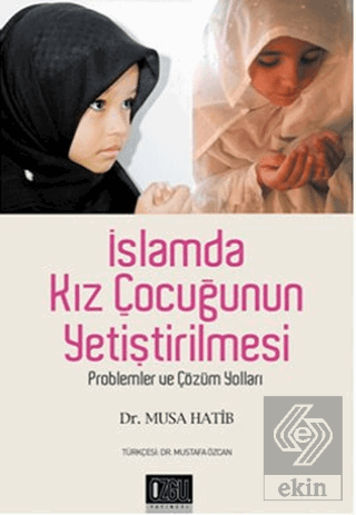 İslamda Kız Çocuğunun Yetiştirilmesi