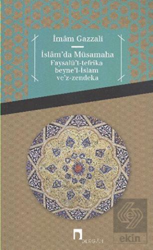 İslam\'da Müsamaha Faysalü\'t-tefrika beyne\'l-İslam