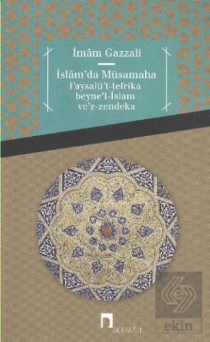 İslam\'da Müsamaha Faysalü\'t-tefrika beyne\'l-İslam