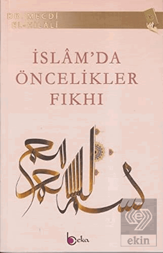 İslam\'da Öncelikler Fıkhı