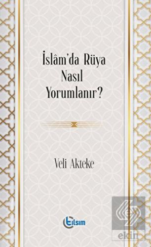 İslam'da Rüya Nasıl Yorumlanır?