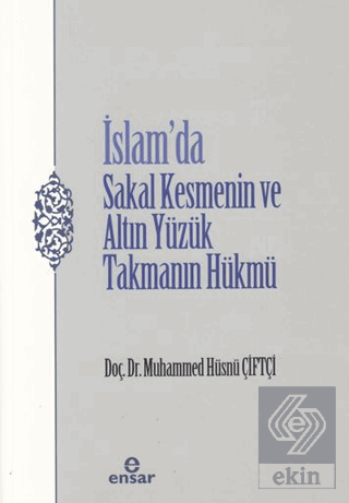 İslam'da Sakal Kesmenin ve Altın Yüzük Takmanın Hükmü