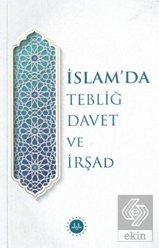 İslam'da Tebliğ Davet ve İrşad