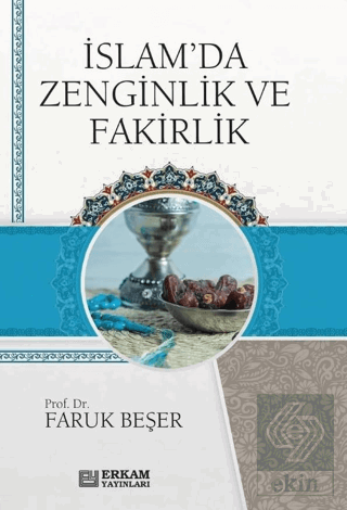 İslamda Zenginlik ve Fakirlik
