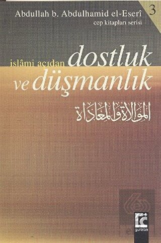 İslami Açıdan Dostluk ve Düşmanlık