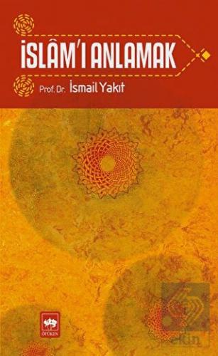 İslam\'ı Anlamak