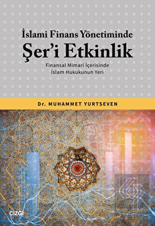 İslami Finans Yönetiminde Şer'i Etkinlik