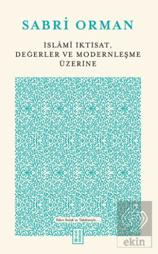 İslami İktisat, Değerler ve Modernleşme Üzerine