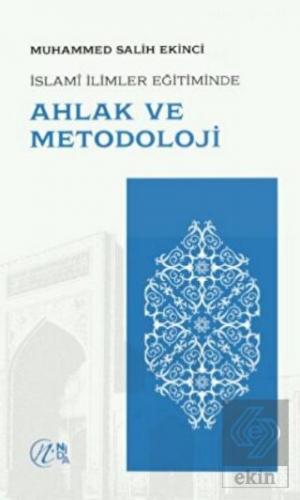 İslami İlimler Eğitiminde Ahlak ve Metodoloji