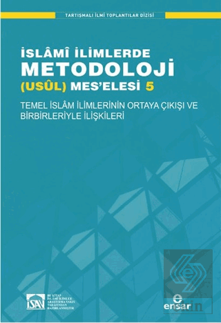 İslami İlimlerde Metodoloji Usül Mes'elesi - 5