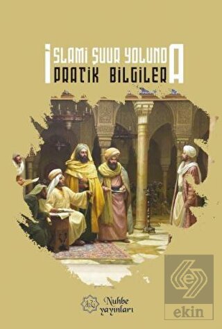 İslami Şuur Yolunda Pratik Bilgiler
