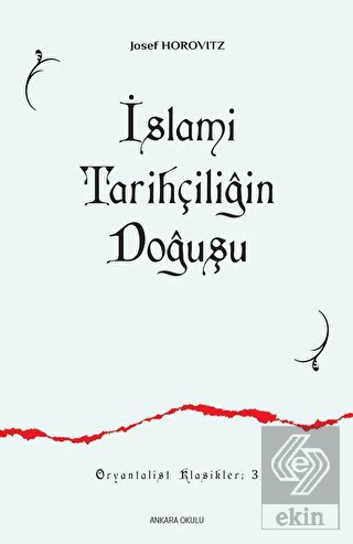 İslami Tarihçiliğin Doğuşu