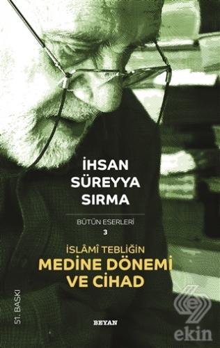 İslami Tebliğin Medine Dönemi ve Cihad