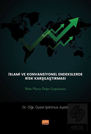 İslami ve Konvansiyonel Endekslerde Risk Karşılaşt