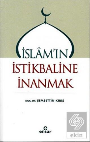 İslam'ın İstikbaline İnanmak
