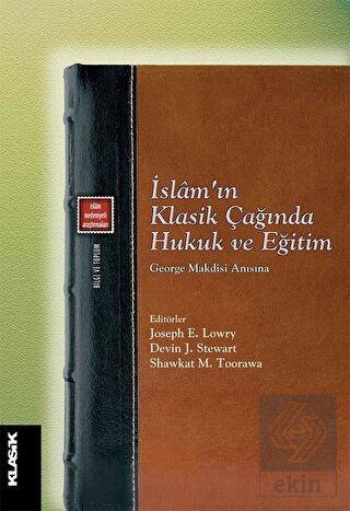 İslam\'ın Klasik Çağında Hukuk ve Eğitim