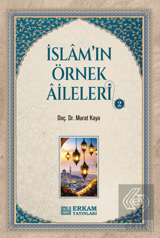 İslamın Örnek Aileleri - 2