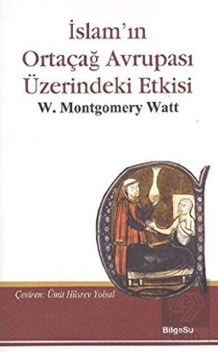 İslam\'ın Ortaçağ Avrupası Üzerindeki Etkisi