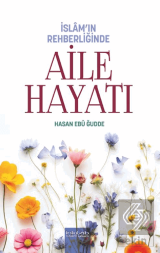 İslam'ın Rehberliğinde - Aile Hayatı