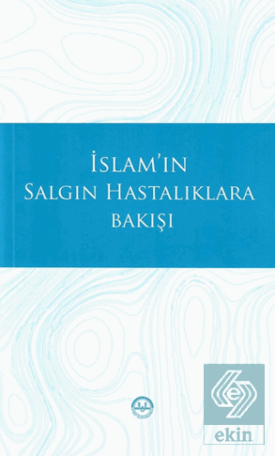 İslam'ın Salgın Hastalıklara Bakışı