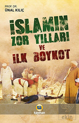 İslamın Zor Yılları ve İlk Boykot