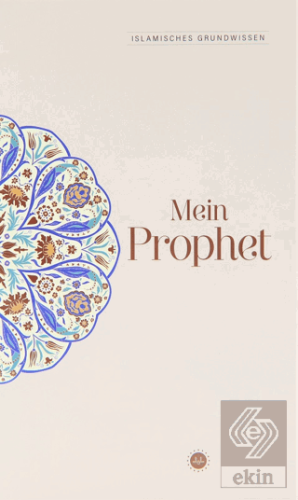 Islamisches Grundwissen Mein Prophet Temel İslam B