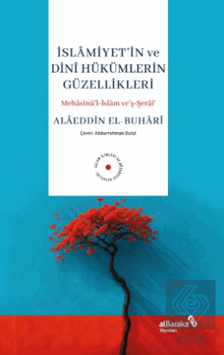 İslamiyetin ve Dini Hükümlerin Güzellikleri