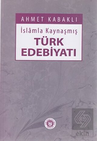 İslamla Kaynaşmış Türk Edebiyatı