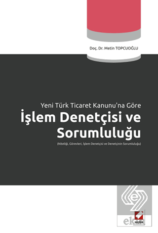 İşlem Denetçisi ve Sorumluluğu