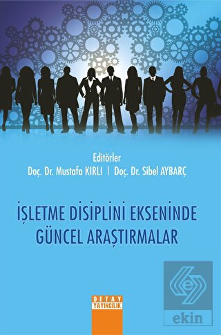 İşletme Disiplini Ekseninde Güncel Araştırmalar