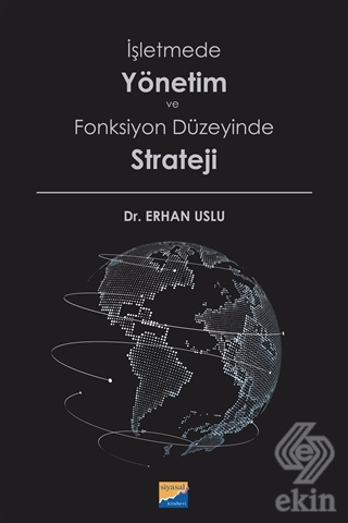 İşletmede Yönetim ve Fonksiyon Düzeyinde Strateji