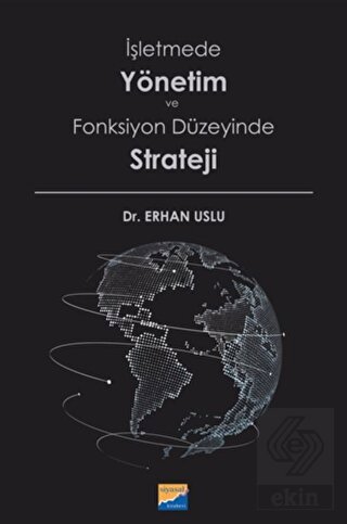 İşletmede Yönetim ve Fonksiyon Düzeyinde Strateji