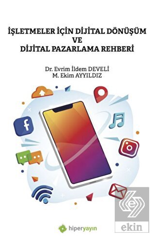 İşletmeler İçin Dijital Dönüşüm ve Dijital Pazarla